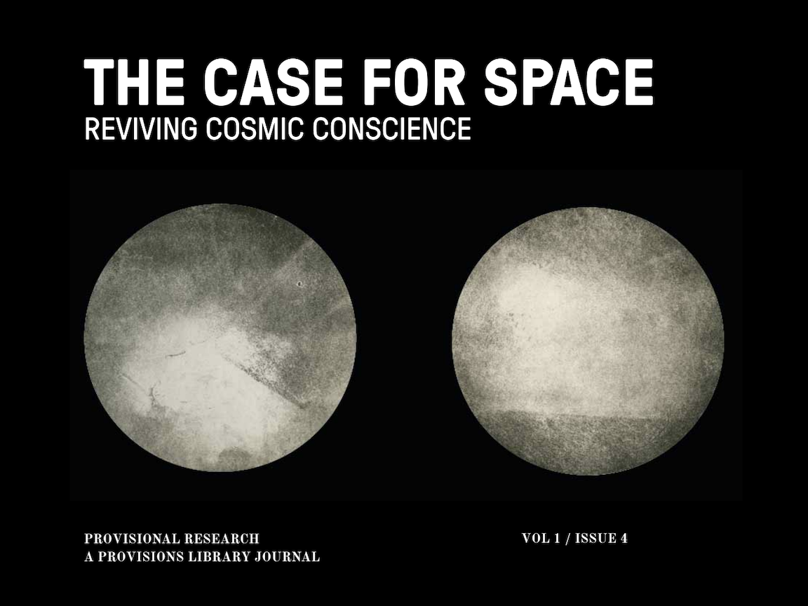 VOL4. THE CASE FOR SPACE: REVIVING COSMIC CONSCIENCE